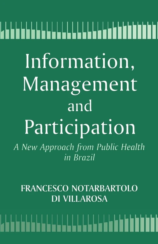 Information, Management and Participation: A New Approach from Public Health in Brazil