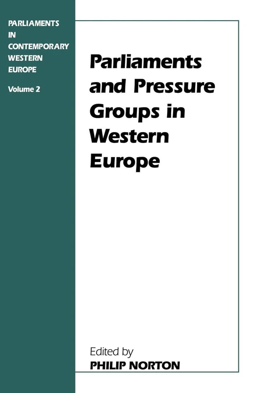 Parliaments and Pressure Groups in Western Europe (Library of Legislative Studies (Paperback))