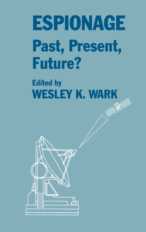 Espionage: Past, Present and Future? (Studies in Intelligence)