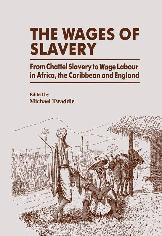Routledge - The Wages of Slavery Book - History and Labour