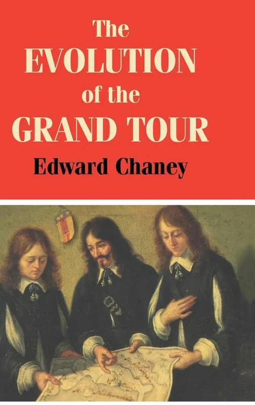 The Evolution of the Grand Tour: Anglo-Italian Cultural Relations since the Renaissance