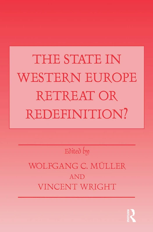 Routledge - The State in Western Europe: Retreat or Redefinition?