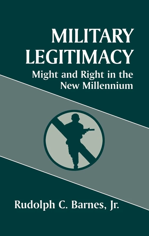 Military Legitimacy: Might and Right - Routledge Book