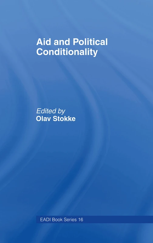 Aid and Political Conditionality (Routledge Research EADI Studies in Development)