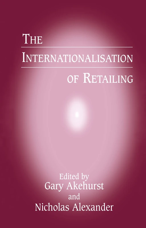 Routledge - The Internationalisation of Retailing Book