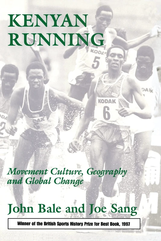 Kenyan Running: Movement Culture, Geography and Global Change