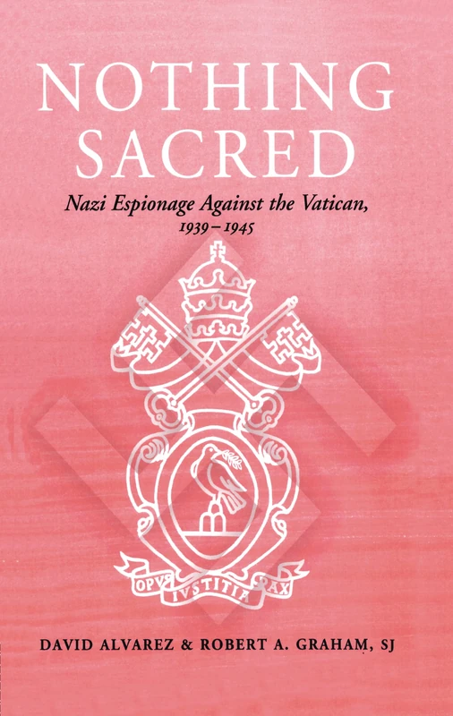 Nothing Sacred: Nazi Espionage Against the Vatican - Routledge - Image 1