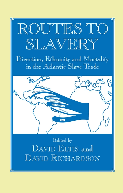 Routledge Routes to Slavery - Transatlantic Slave Trade Study