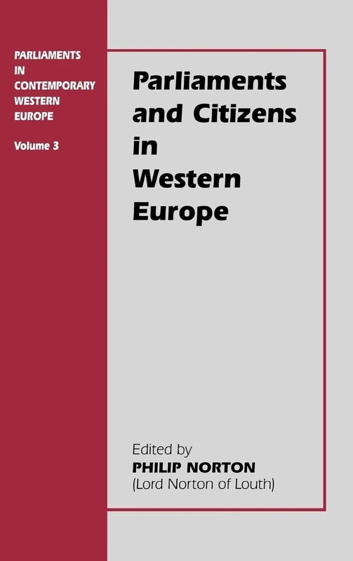 Parliaments and Citizens in Western Europe: Parliaments in Contemporary Western Europe: 3