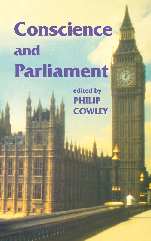 Conscience and Parliament (Library of Legislative Studies (Hardcover)) - Image 1