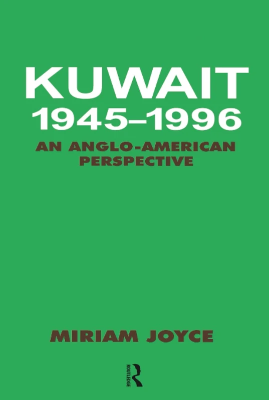 Kuwait, 1945-1996: An Anglo-American Perspective