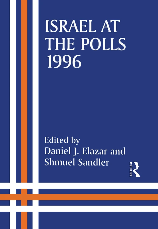 Routledge - Israel at the Polls, 1996 (History and Politics)