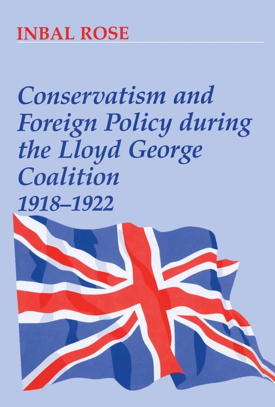 Routledge - Conservatism and Foreign Policy 1918-1922 Book