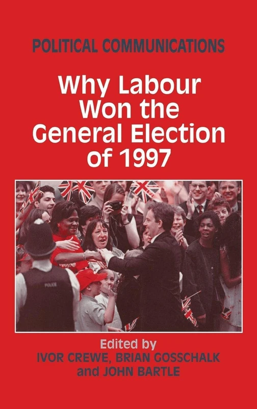 Routledge - Political Communications: 1997 Labour Election