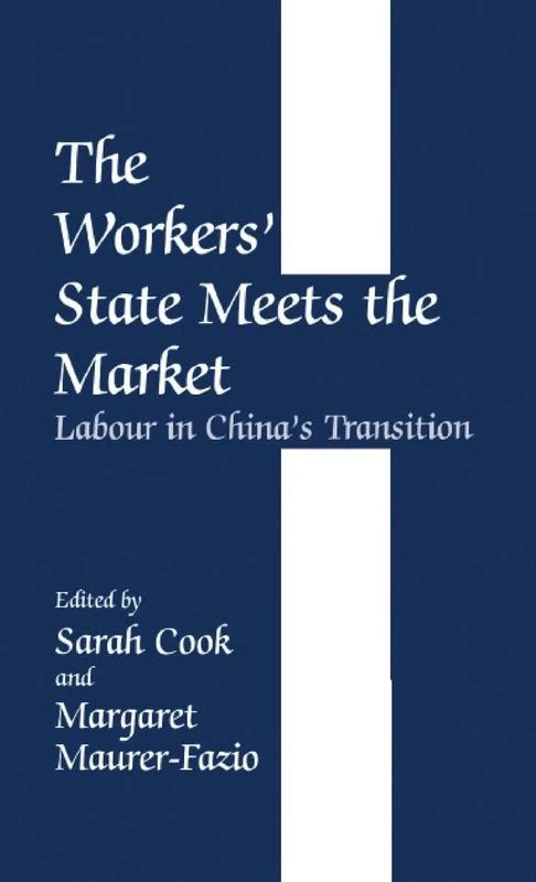 The Workers' State Meets the Market: Labour in China's Transition