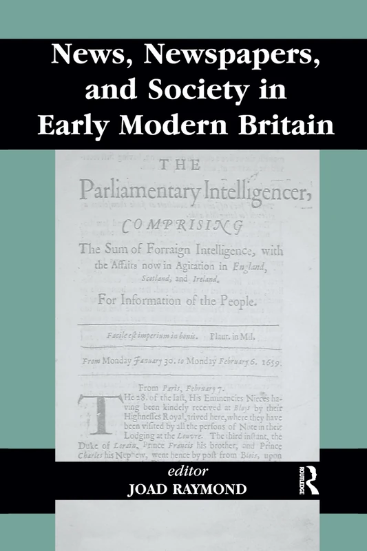 News, Newspapers and Society in Early Modern Britain