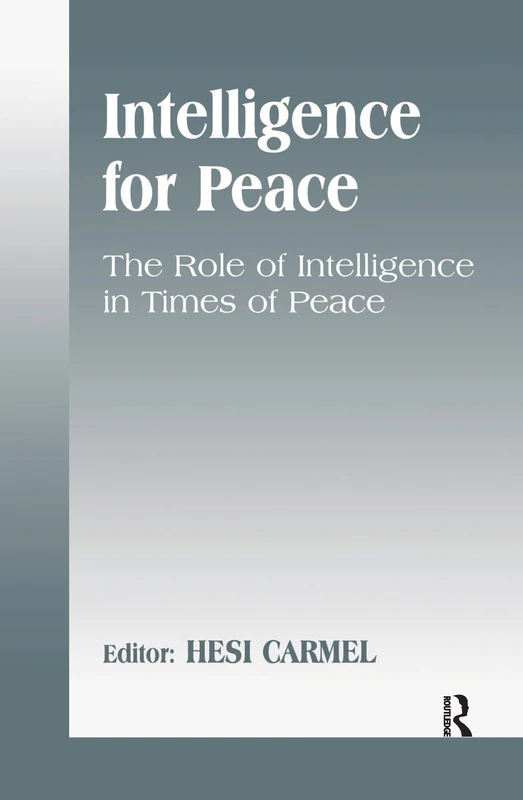 Routledge Intelligence for Peace: Role of Intelligence Book