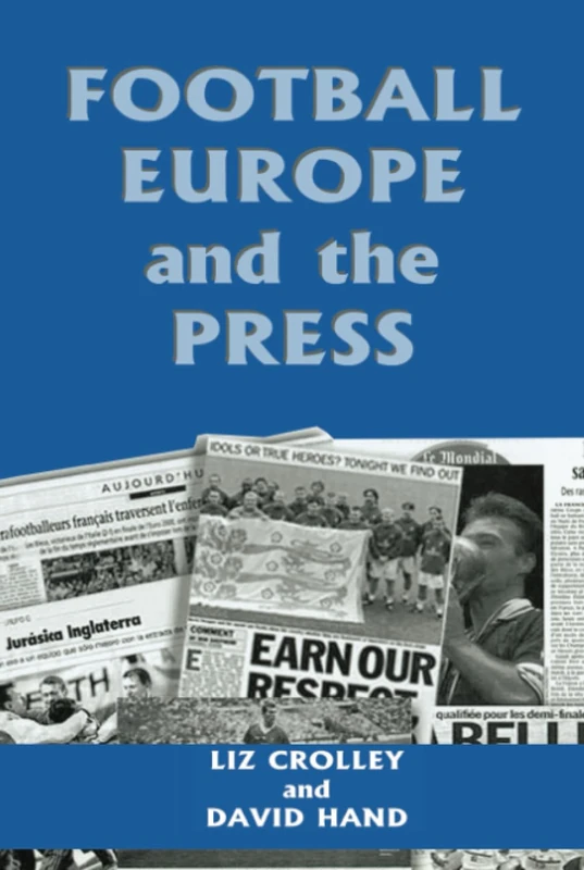 Football, Europe and the Press: 24 (Sport in the Global Society) - Image 1