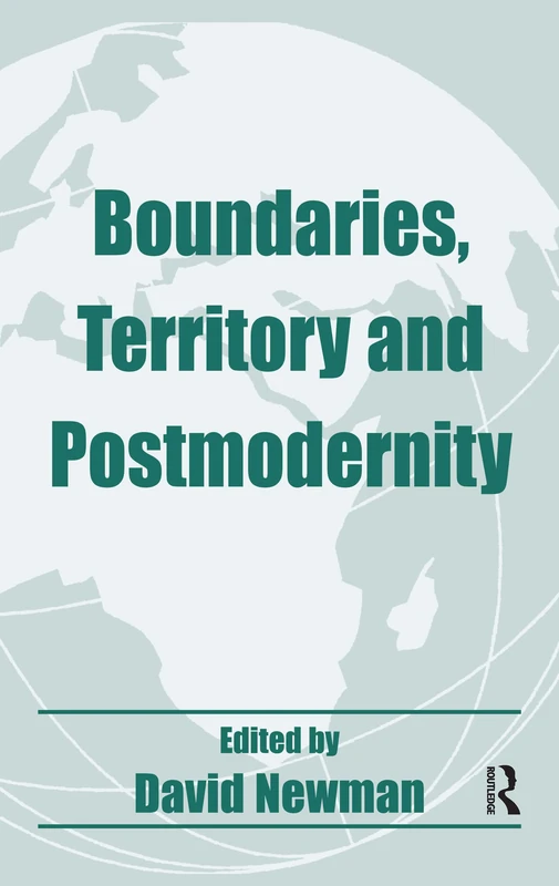Routledge Boundaries, Territory and Postmodernity Book