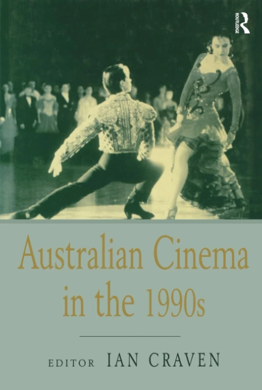 Australian Cinema in the 1990s: Editor, Ian Craven