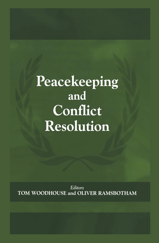 Peacekeeping and Conflict Resolution (Cass Series on Peacekeeping)
