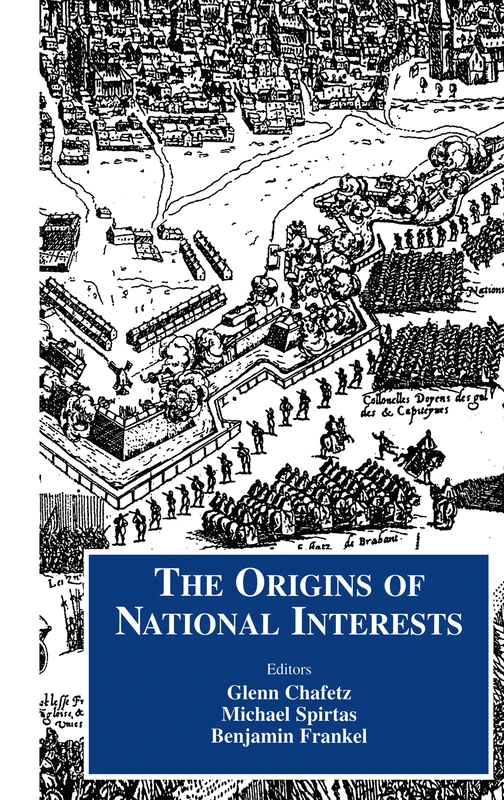 Origins of National Interests: 3 (Cass Series on Security Studies)