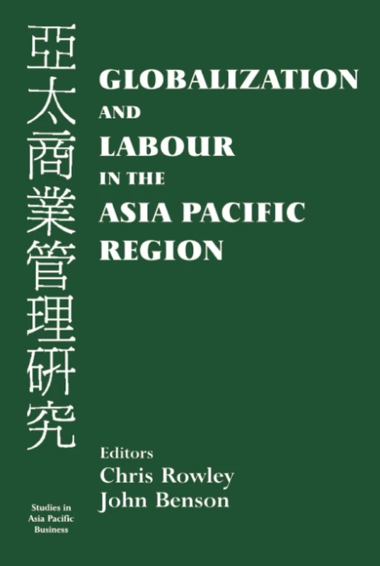 Routledge Globalization and Labour in the Asia Pacific Book