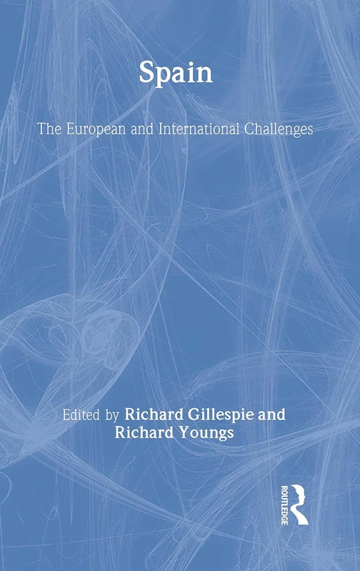 Spain: The European and International Challenges (Meditteranean Politics (Hardcover))