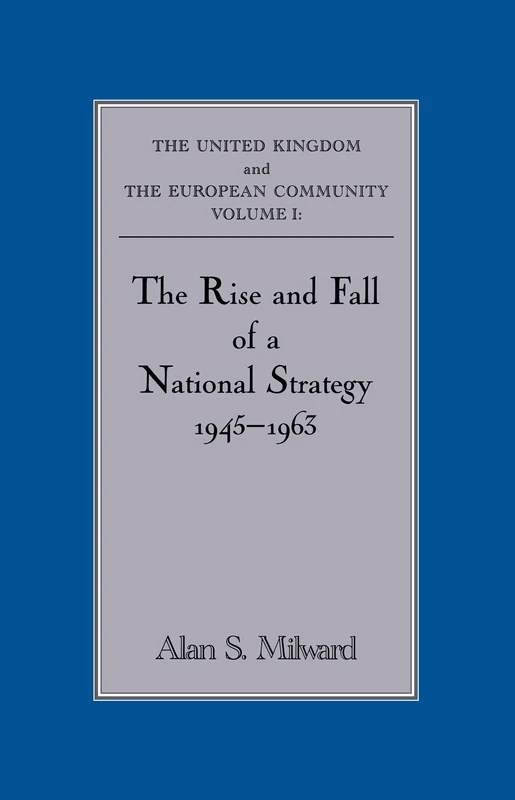 Routledge - The Rise and Fall of a National Strategy Vol 1