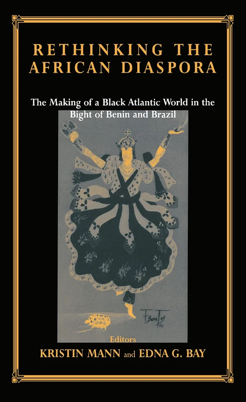 Routledge Rethinking the African Diaspora - Black Atlantic World
