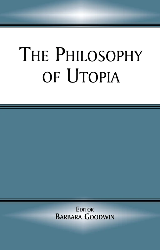 The Philosophy of Utopia
