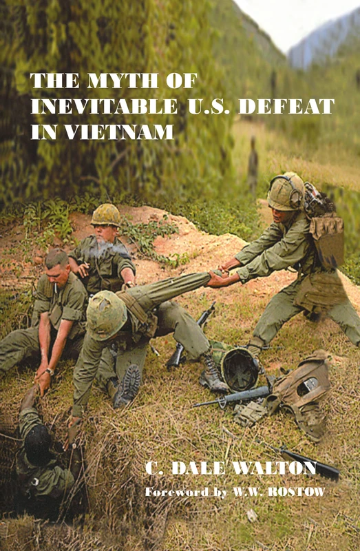 The Myth of Inevitable US Defeat in Vietnam: 3 (Strategy and History)