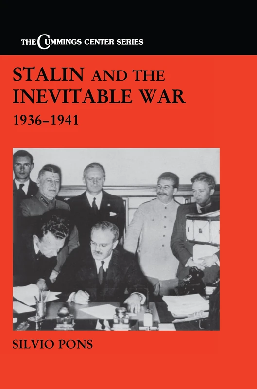 Stalin and the Inevitable War, 1936-1941 (Cummings Center)