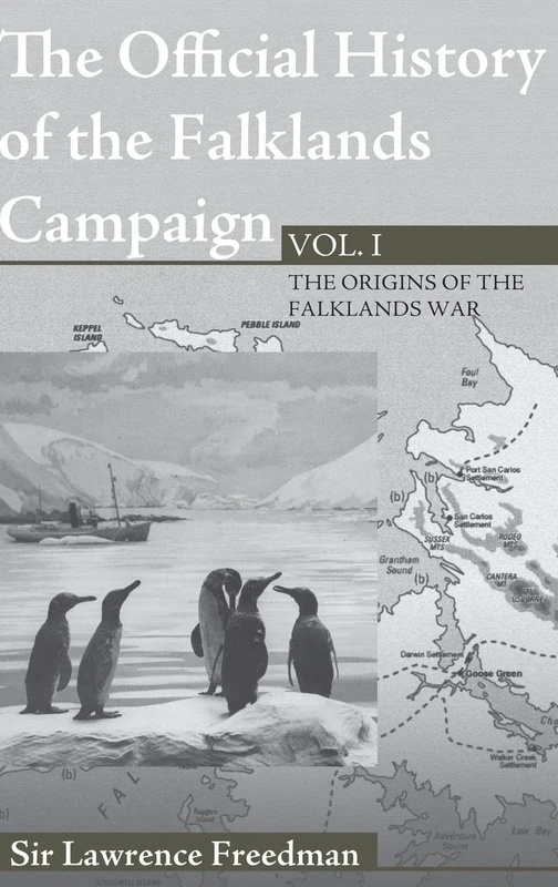 The Official History of the Falklands Campaign, Volume 1: The Origins of the Falklands War (Government Official History Series)