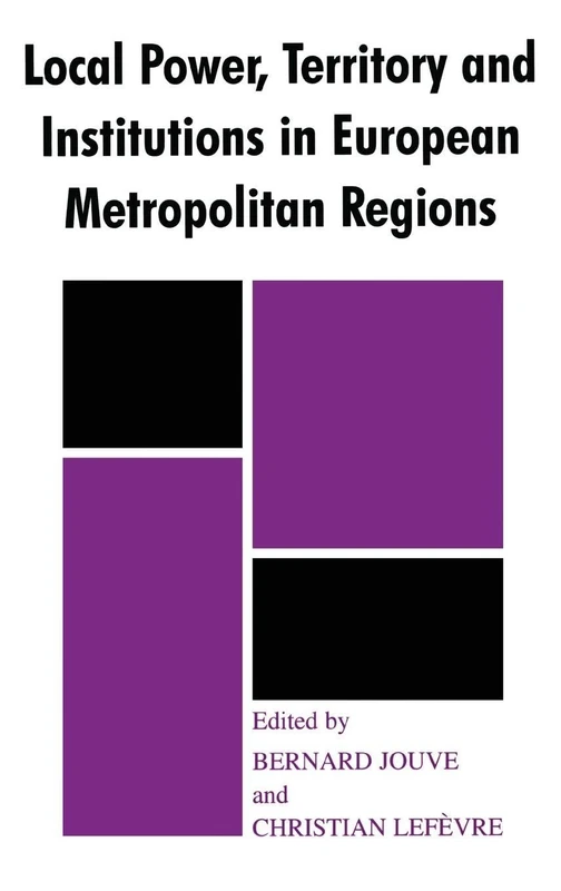 Local Power, Territory and Institutions in European Metropolitan Regions: In Search of Urban Gargantuas: 6 (Routledge Studies in Federalism and Decentralization) - Image 1