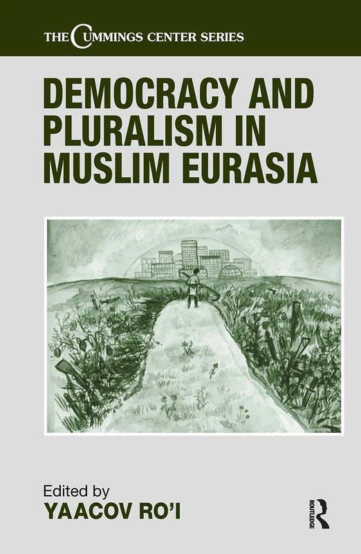 Democracy and Pluralism in Muslim Eurasia - Routledge Book