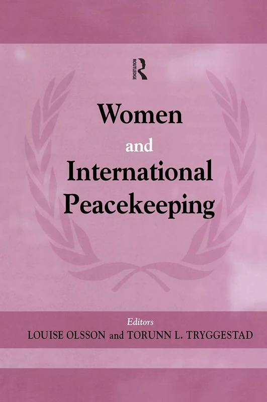 Women and International Peacekeeping: 10 (Cass Series on Peacekeeping)