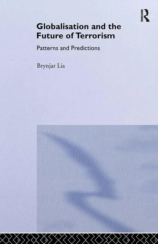 Routledge Globalisation and the Future of Terrorism Book