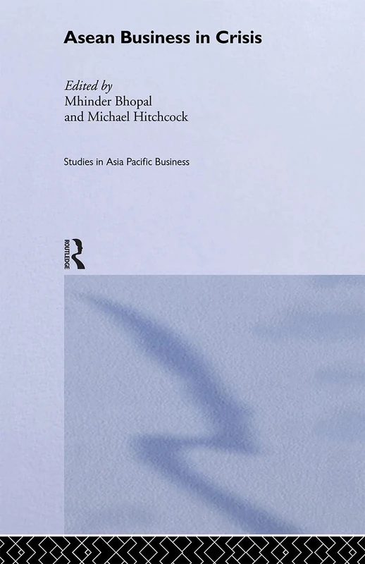 ASEAN Business in Crisis: Context and Culture (Studies in Asia Pacific Business,)
