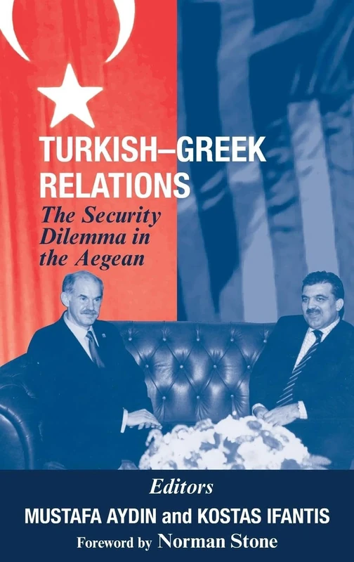 Turkish-Greek Relations: The Security Dilemma in the Aegean (The Asam Series)