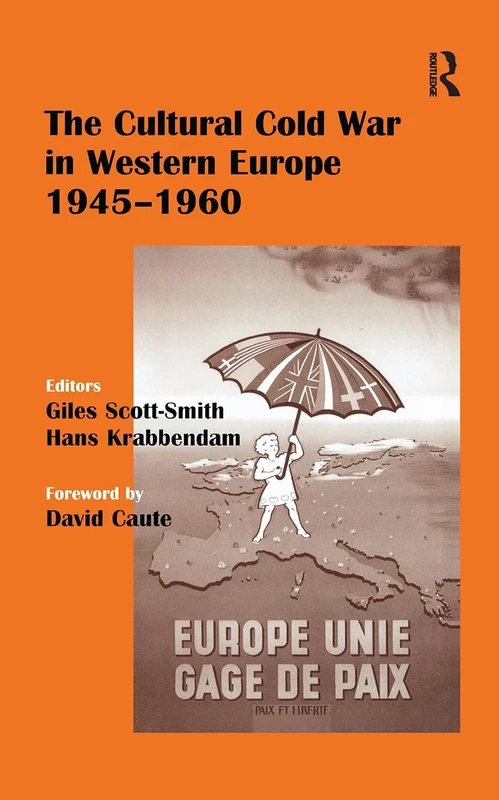 The Cultural Cold War in Western Europe, 1945-60 (Studies in Intelligence)