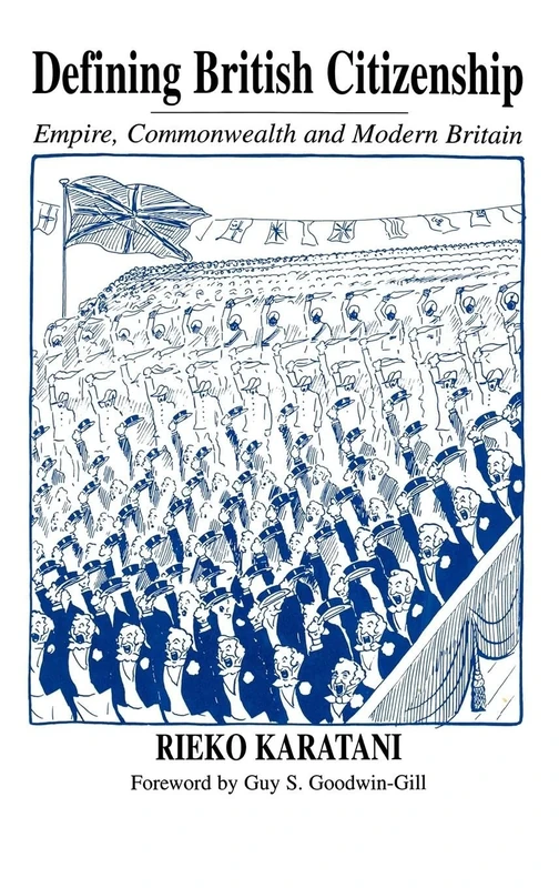 Defining British Citizenship: Empire, Commonwealth and Modern Britain (British Politics and Society) - Image 1