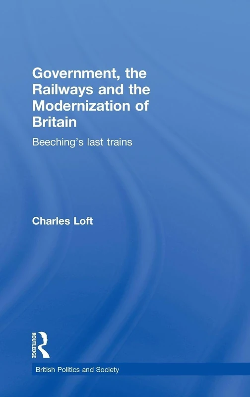 Routledge - Beeching's Last Trains: British Railways History - Image 1