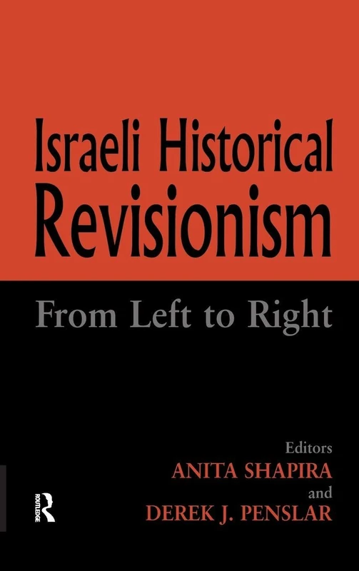 Israeli Historical Revisionism: From Left to Right