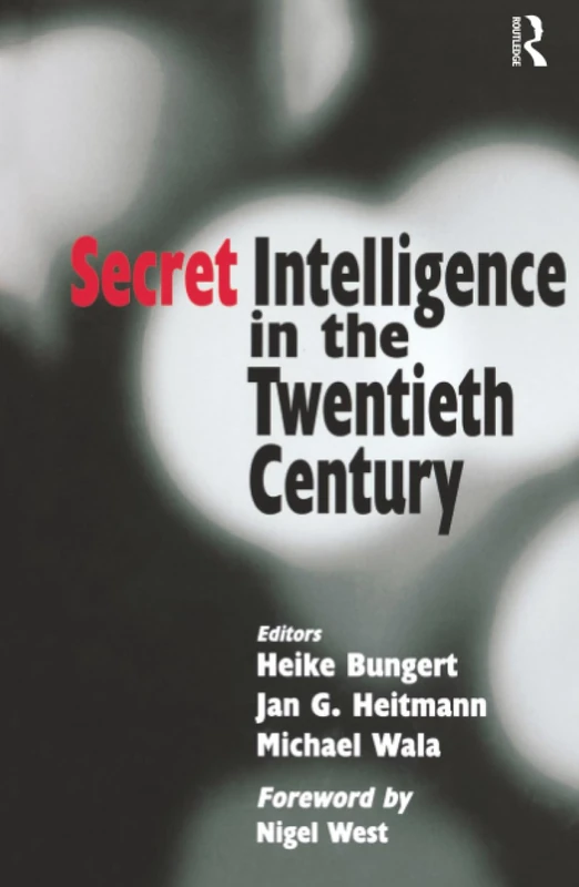 Secret Intelligence in the Twentieth Century (Studies in Intelligence)