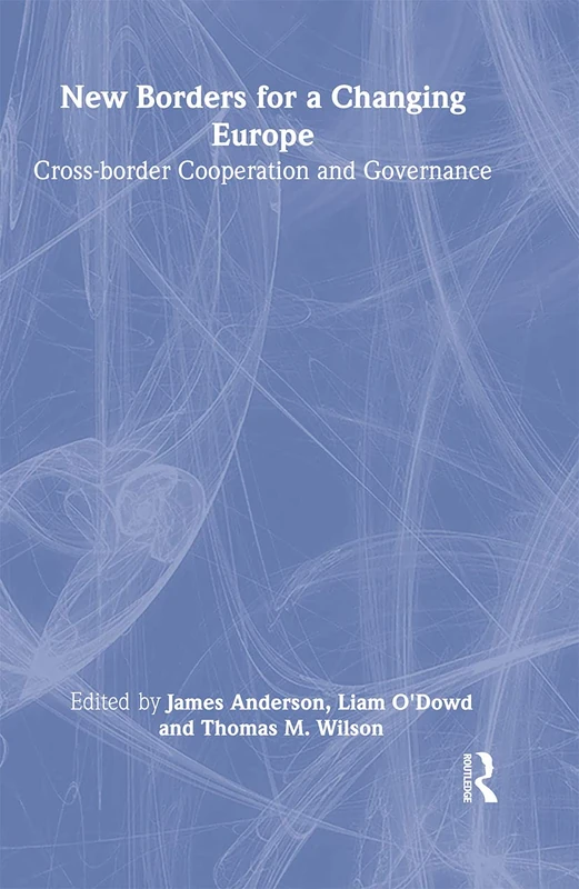 Routledge New Borders for a Changing Europe - Academic Book