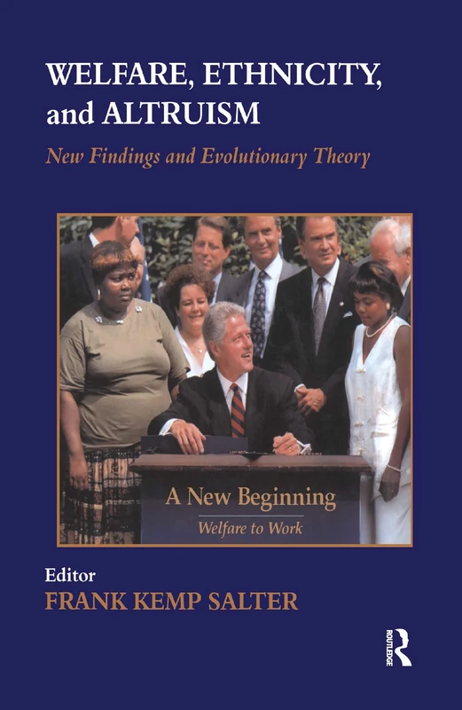 Welfare, Ethnicity and Altruism: New Data and Evolutionary Theory (Routledge Studies in Nationalism and Ethnicity) - Image 1