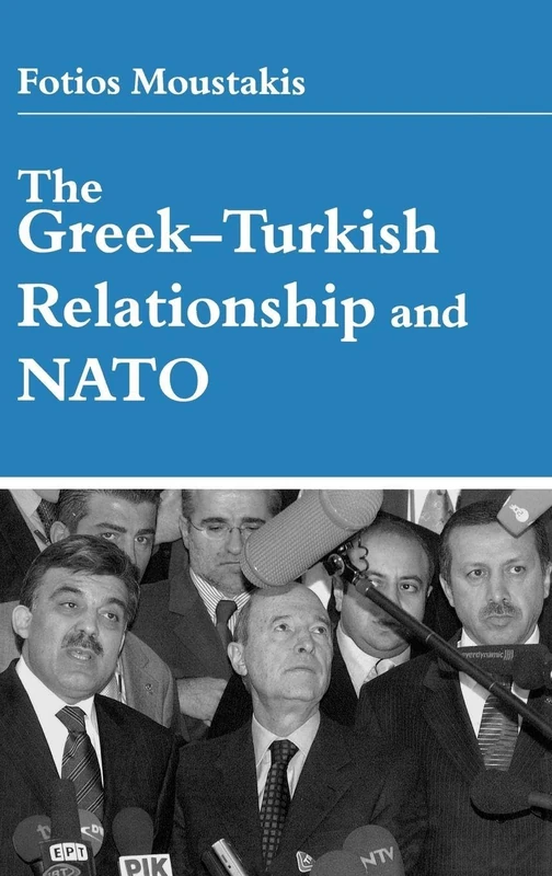 Routledge - The Greek-Turkish Relationship and NATO Book