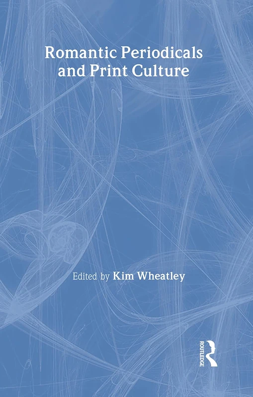 Romantic Periodicals and Print Culture