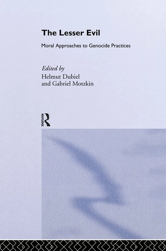Routledge - The Lesser Evil: Moral Approaches to Genocide